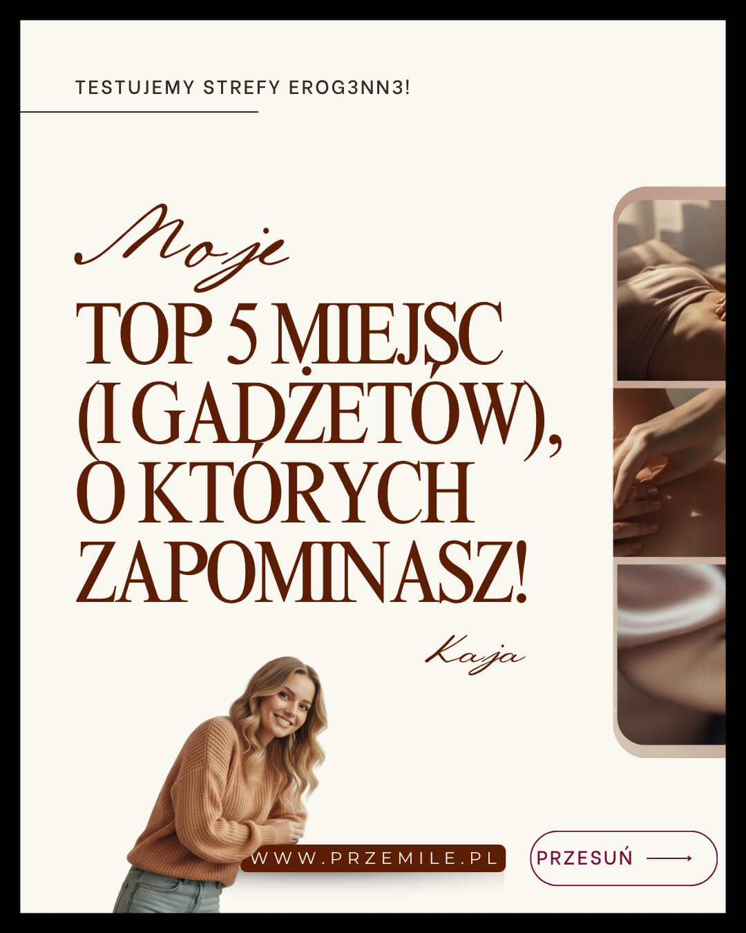 TESTUJEMY STREFY EROGENNE!